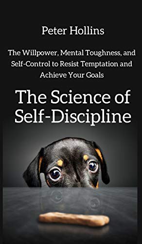 The Science of Self-Discipline