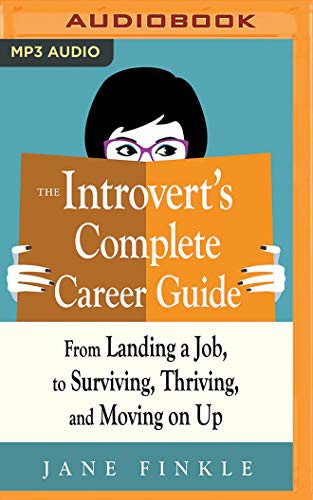 The Introvert’s Complete Career Guide