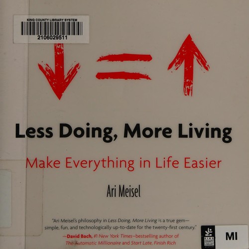 Less Doing, More Living