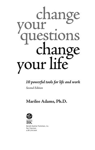 Change Your Questions, Change Your Life
