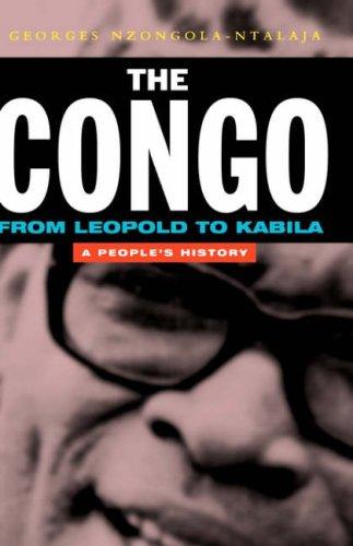 The Congo from Leopold to Kabila