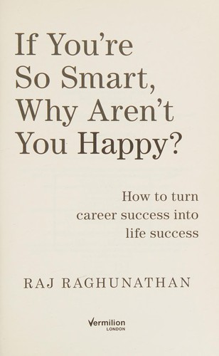 If You’re So Smart, Why Aren’t you Happy?