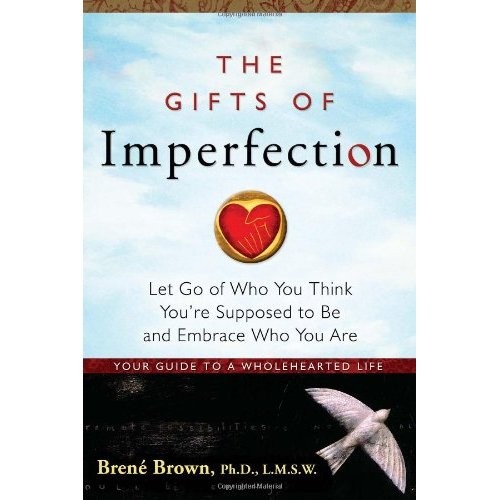 The Gifts of Imperfection