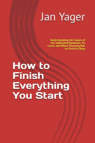 How to Finish Everything You Start
