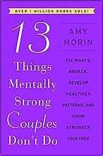 13 Things Mentally Strong Couples Don't Do
