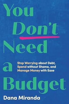 You Don't Need a Budget